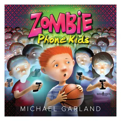 "Zombie Phone Kids" - "" ("Garland Michael")(Paperback)