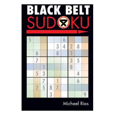 "Black Belt Sudoku(r)" - "" ("Rios Michael")(Paperback)