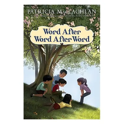 "Word After Word After Word" - "" ("MacLachlan Patricia")(Pevná vazba)