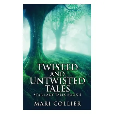 "Twisted And Untwisted Tales" - "" ("Collier Mari")(Paperback)