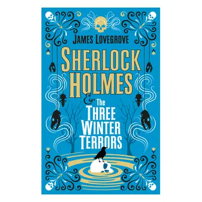 "Sherlock Holmes and the Three Winter Terrors" - "" ("Lovegrove James")(Paperback)