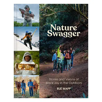 "Nature Swagger: Stories and Visions of Black Joy in the Outdoors" - "" ("Mapp Rue")(Pevná vazba