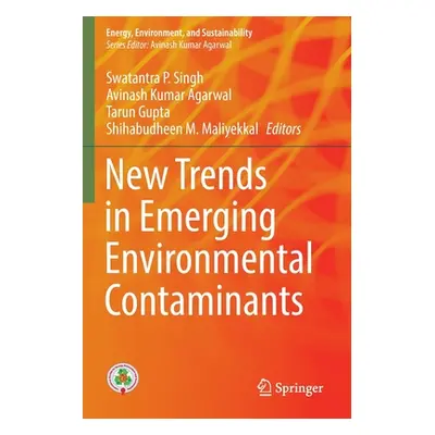 "New Trends in Emerging Environmental Contaminants" - "" ("P. Singh Swatantra")(Paperback)