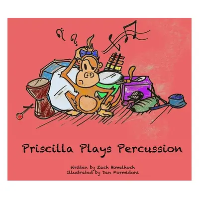 "Priscilla Plays Percussion" - "" ("Formidoni Daniel")(Paperback)