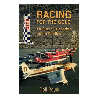 "Racing for the Gold: The Story of Lyle Shelton and the Rare Bear" - "" ("Rourk Dell")(Paperback