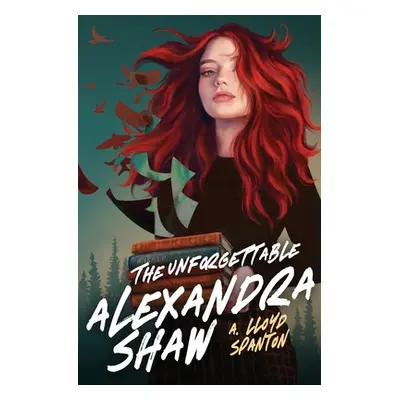 "The Unforgettable Alexandra Shaw" - "" ("Lloyd Spanton A.")(Paperback)