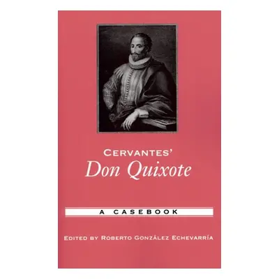 "Cervantes' Don Quixote: A Casebook" - "" ("Gonzalez Echevarria Roberto")(Paperback)