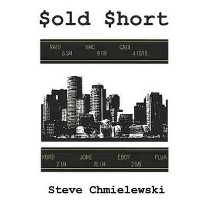 "Sold Short" - "" ("Chmielewski Steve")(Paperback)