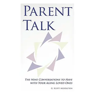 "Parent Talk" - "" ("Middleton G. Scott")(Paperback)