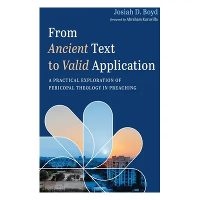 "From Ancient Text to Valid Application" - "" ("Boyd Josiah D.")(Pevná vazba)