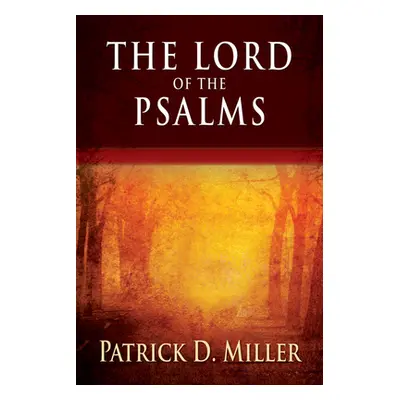 "The Lord of the Psalms" - "" ("Miller Patrick D.")(Paperback)