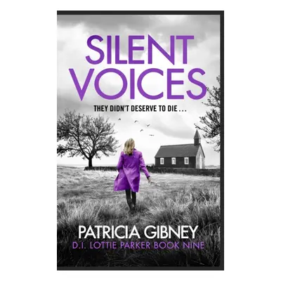 "Silent Voices" - "Detective Lottie Parker, Book 9" ("Gibney Patricia")(Paperback / softback)