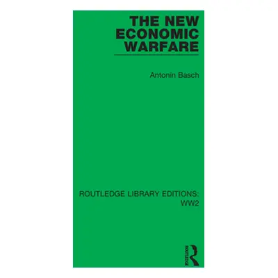 "The New Economic Warfare" - "" ("Basch Antonín")(Paperback)