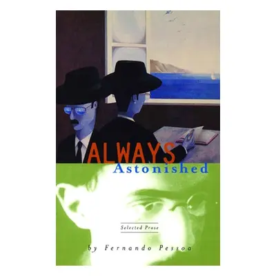 "Always Astonished" - "" ("Pessoa Fernando")(Paperback)