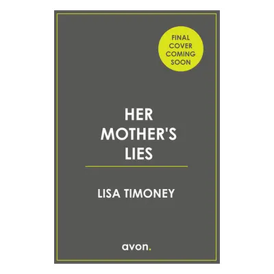 "Her Mother's Lies" - "" ("Timoney Lisa")(Paperback)