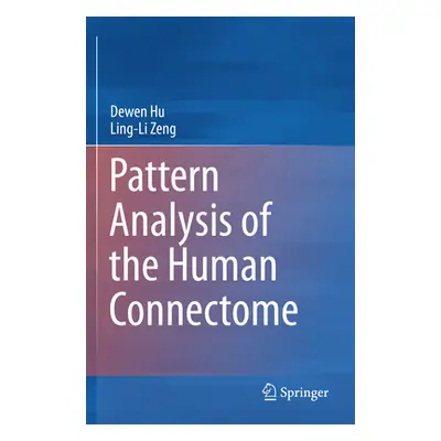 "Pattern Analysis of the Human Connectome" - "" ("Hu Dewen")(Paperback)