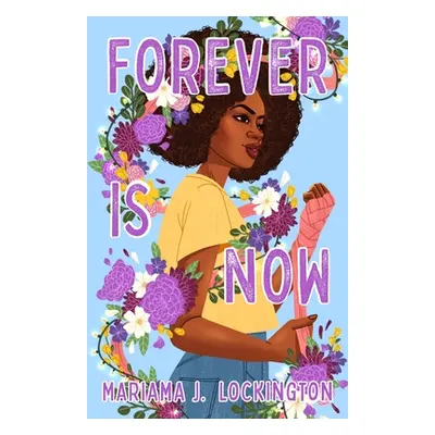 "Forever Is Now" - "" ("Lockington Mariama J.")(Pevná vazba)