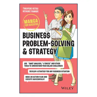 "Business Problem-Solving and Strategy: Manga for Success" - "" ("Kito Takayuki")(Paperback)