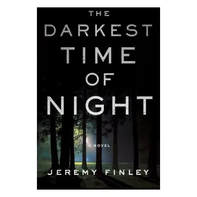 "The Darkest Time of Night" - "" ("Finley Jeremy")(Pevná vazba)