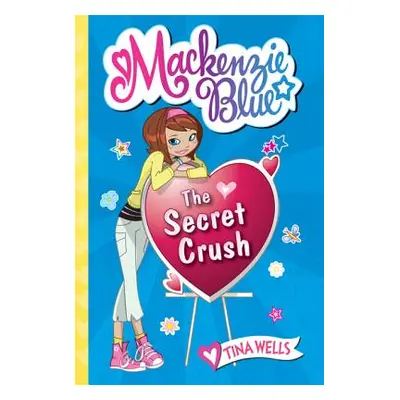 "The Secret Crush" - "" ("Wells Tina")(Paperback)