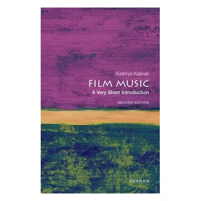 "Film Music: A Very Short Introduction" - "" ("Kalinak Kathryn")(Paperback)