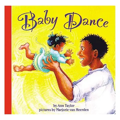 "Baby Dance" - "" ("Taylor Ann")(Board Books)