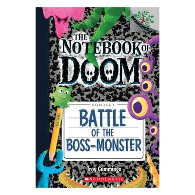 "Battle of the Boss-Monster: A Branches Book (the Notebook of Doom #13), 13" - "" ("Cummings Tro