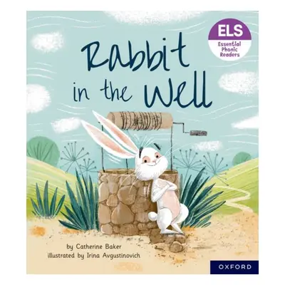 "Essential Letters and Sounds: Essential Phonic Readers: Oxford Reading Level 3: Rabbit in the W