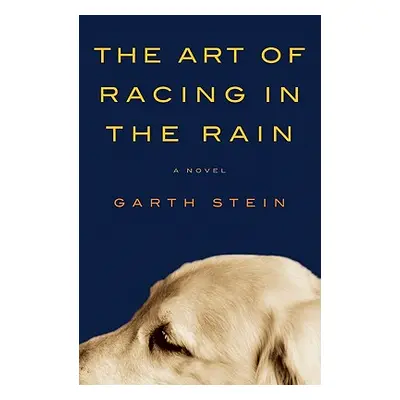 "The Art of Racing in the Rain" - "" ("Stein Garth")(Pevná vazba)