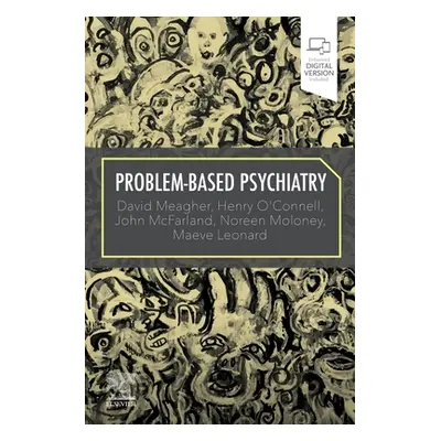 "Problem-Based Psychiatry" - "" ("Meagher David")(Paperback)