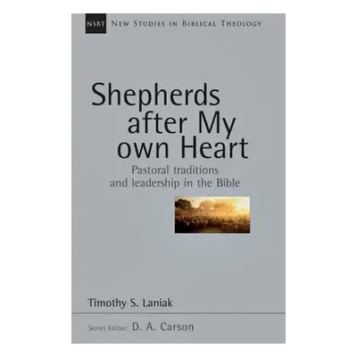 "Shepherds After My Own Heart: Pastoral Traditions and Leadership in the Bible" - "" ("Laniak Ti