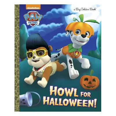 "Howl for Halloween! (Paw Patrol)" - "" ("Golden Books")(Pevná vazba)