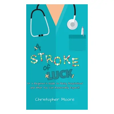 "A Stroke of Luck" - "" ("Moore Christopher")(Paperback)