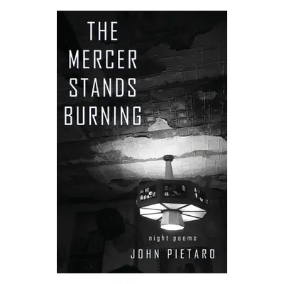 "The Mercer Stands Burning" - "" ("Pietaro John")(Paperback)