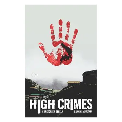 "High Crimes" - "" ("Sebela Christopher")(Paperback)