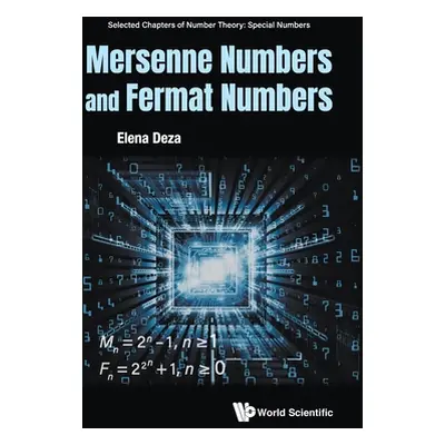 "Mersenne Numbers and Fermat Numbers" - "" ("Deza Elena")(Pevná vazba)