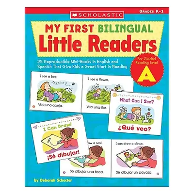 "My First Bilingual Little Readers: Level a: 25 Reproducible Mini-Books in English and Spanish T