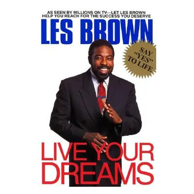 "Live Your Dreams" - "" ("Brown Les")(Paperback)