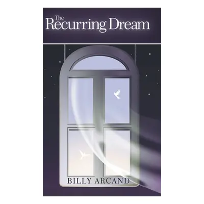 "The Recurring Dream" - "" ("Arcand Billy")(Pevná vazba)