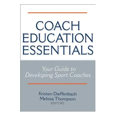 "Coach Education Essentials" - "" ("Dieffenbach Kristen")(Paperback)