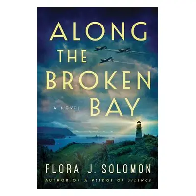 "Along the Broken Bay" - "" ("Solomon Flora J.")(Paperback)