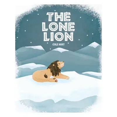 "The Lone Lion" - "" ("Hart Cole")(Paperback)