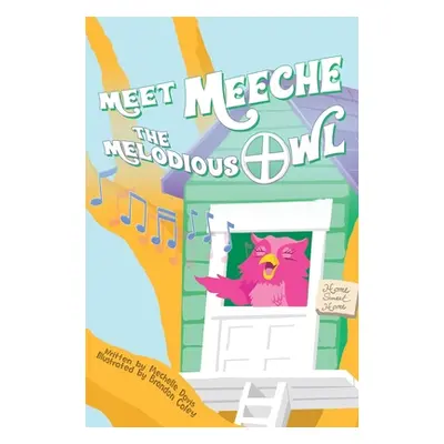 "Meet Meeche the Melodious Owl" - "" ("Davis Mechelle")(Pevná vazba)