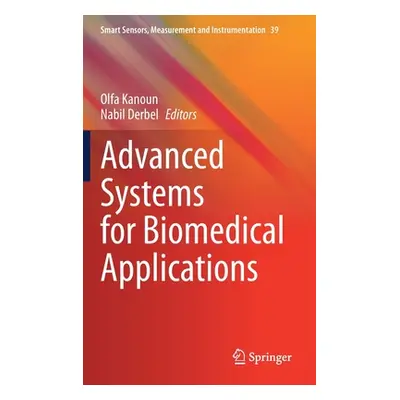 "Advanced Systems for Biomedical Applications" - "" ("Kanoun Olfa")(Pevná vazba)