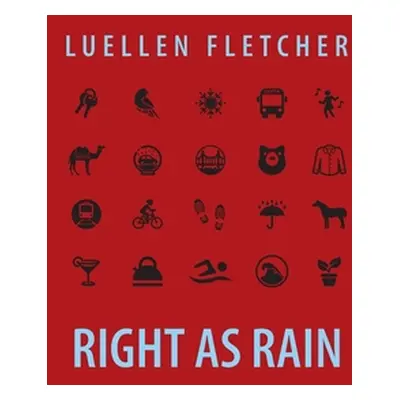 "Right as Rain" - "" ("Fletcher Luellen")(Paperback)