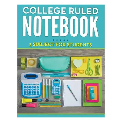 "College Ruled Notebook - 5 Subject For Students" - "" ("Speedy Publishing LLC")(Paperback)