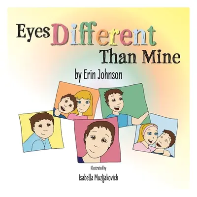 "Eyes Different Than Mine" - "" ("Johnson Erin")(Paperback)