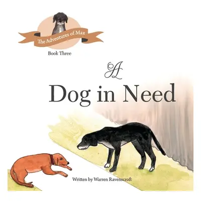 "A Dog in Need" - "" ("Ravenscroft Warren G.")(Paperback)