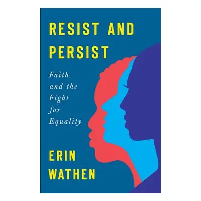 "Resist and Persist" - "" ("Wathen Erin")(Paperback)