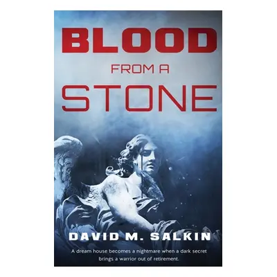 "Blood from a Stone" - "" ("Salkin David M.")(Paperback)